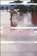 Copertina  La vita segreta del Monumento continuo : conversazioni con Gabriele Mastrigli