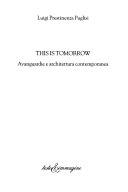 Copertina  This is tomorrow : avanguardie e architettura contemporanea
