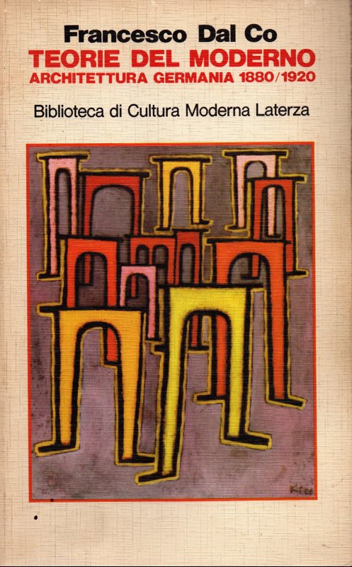 Copertina  Teorie del moderno : architettura, Germania, 1880-1920