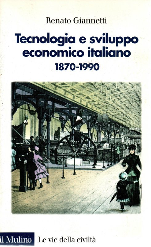 Copertina  Tecnologia e sviluppo economico italiano : 1870-1990