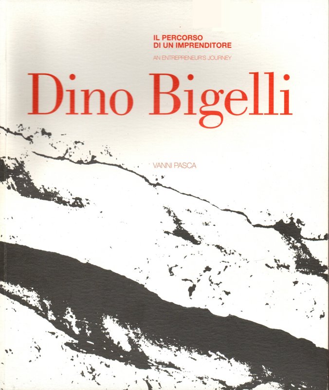 Copertina  1959/2009: il percorso di un imprenditore : Dino Bigelli