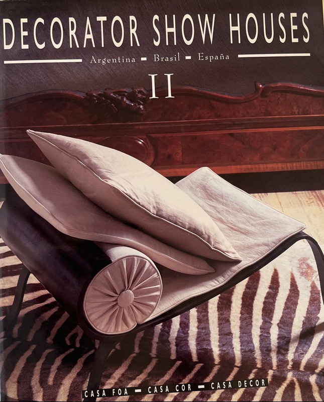Copertina  Decorator show houses II : una importante reseña sobre la decoración en Argentina - Casa FOA -,  Brasil - Casa Cor,-  y España - Casa DECOR -