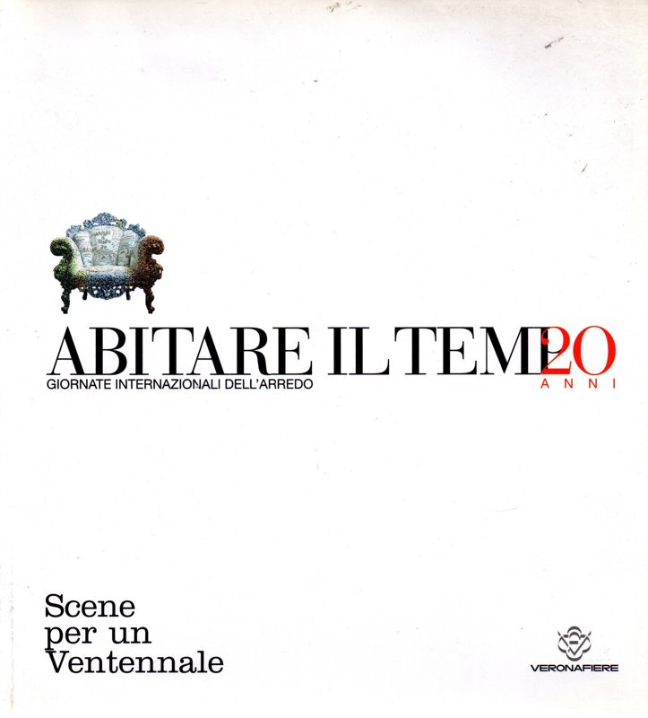 Copertina  Abitare il tempo 20 anni : giornate internazionali dell'arredo : international exibition of decor, Verona 15-19 settembre 2005